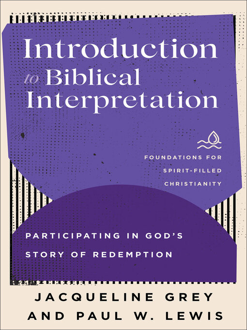 Title details for Introduction to Biblical Interpretation by Jacqueline Grey - Available